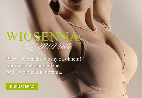 Wiosenna zmiana - już teraz pomyśl o cielistej bieliźnie pod Twoje jasne ubrania!